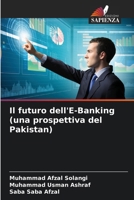 Il futuro dell'E-Banking (una prospettiva del Pakistan) (Italian Edition) 6208336767 Book Cover