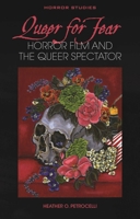 Queer for Fear: Horror Film and the Queer Spectator 1837720517 Book Cover