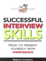 Successful Interview Skills: How to Present Yourself with Confidence 0749445084 Book Cover