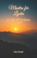 Mantra f�r Lycka: Guide till lyckans v�sen null Book Cover