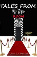 Tales From the VIP Room: First Hand Stripper Confessions 0991620402 Book Cover
