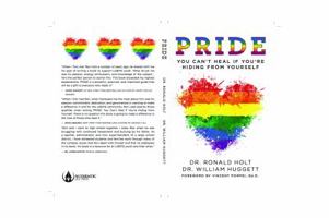 Pride: You Can't Heal If You're Hiding From Yourself 0998582913 Book Cover