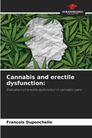 Cannabis and erectile dysfunction:: Evaluation of erectile dysfunction in cannabis users 6206019608 Book Cover