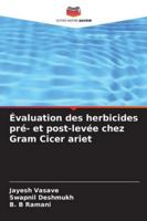 Évaluation des herbicides pré- et post-levée chez Gram Cicer ariet (French Edition) 6208930200 Book Cover