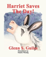 Harriet Saves The Day! (Harriet The Miniature Donkey) B0CJ47NB2X Book Cover