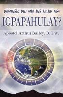 Dominggo Dili Mao Ang Adlaw Nga IGPAPAHULAY?: Sunday Is Not THe Sabbath? 1974431894 Book Cover