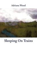 Sleeping on Trains 1760412902 Book Cover