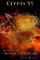 Volume Two of the Muse of Mischief : Clyrea X9 1732405247 Book Cover