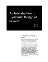 An Introduction to Hydraulic Design of Sewers 1980322597 Book Cover