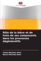 Rôle de la bière et de trois de ses composants dans les processus dégénératifs (French Edition) 6208868629 Book Cover