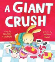 A Giant Crush 0399243526 Book Cover