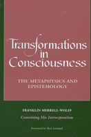 Transformations in Consciousness: The Metaphysics and Epistemology 0791426769 Book Cover