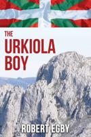 The Urkiola Boy: An Adventure in Basque Time 0984866493 Book Cover