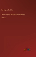 Tesoro de los prosadores españoles: Tomo 22 3368106805 Book Cover