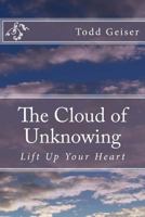 The Cloud of Unknowing: Lift Up Your Heart 151480901X Book Cover