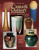 Collector's Guide to Camark Pottery: Identification & Values 0891457658 Book Cover