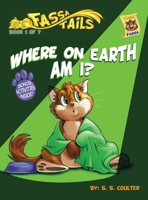 Where on Earth Am I?: An adventure book series with fun activities to teach lessons and keep kids off screens 1959568078 Book Cover