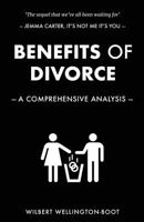 Benefits of Divorce: A Comprehensive Analysis 1789267145 Book Cover