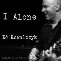 I Alone Ed Kowalczyk 1291824049 Book Cover