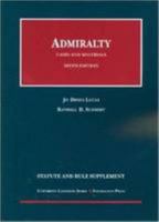 Lucas and Schmidt's Cases and Materials on Admiralty, 6th, Statutory Supplement 1609301773 Book Cover