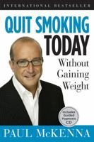 Quit Smoking Today Without Gaining Weight (Book & CD) 140276572X Book Cover
