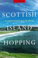 Scottish Island Hopping: A Guide for the Independent Traveller (Independent Travellers Guides) 0748662588 Book Cover
