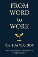 From Word to Work: Walking the Spiritual Workflow of God B0GSS8YYDJ Book Cover