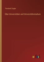 Über Universitäten und Universitätsstudium 3368406663 Book Cover