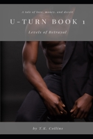 Uturn: Book 1, Levels of Betrayal B09DMXRHSY Book Cover