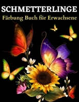 Schmetterling F�rbung Buch f�r Erwachsene: Sch�ne Schmetterlinge F�rbung Seiten: Malbuch f�r Erwachsene mit erstaunlichen Schmetterlingsmustern zum Stressabbau. Schmetterling Malbuch mit Entspannung D null Book Cover