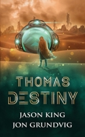 Thomas Destiny 0692781137 Book Cover