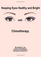 Keeping Eyes Healthy and Bright with Chimotherapy 1553950283 Book Cover