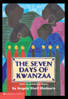 Seven Days of Kwanzaa: How to Celebrate Them 0590463608 Book Cover