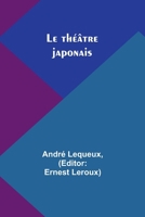 Le théâtre japonais 2322250376 Book Cover