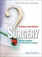Surgery: Problems and Solutions - Revision Questions in Undergraduate Surgery 1848161875 Book Cover