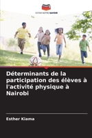 Déterminants de la participation des élèves à l'activité physique à Nairobi (French Edition) 6207920686 Book Cover