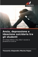 Ansia, depressione e ideazione suicidaria tra gli studenti (Italian Edition) 6207165969 Book Cover