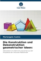 Die Konstruktion und Dekonstruktion geometrischer Ideen (German Edition) 6208468175 Book Cover