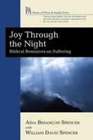 Joy Through the Night: Biblical Resources for Suffering People 1556355025 Book Cover