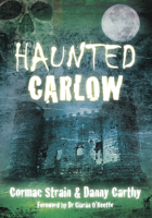 Haunted Carlow 1845886976 Book Cover