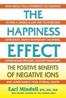 The Happiness Effect: The Positive Benefits of Negative Ions 0757004229 Book Cover