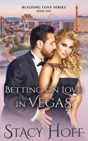 Betting on Love in Vegas 1682913422 Book Cover