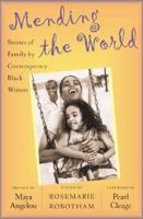 Mending The World: Stories of Family by Contemporary Black Writers 0465070639 Book Cover