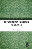 French Music in Britain 1830-1914 0367642069 Book Cover
