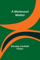 A Montessori Mother 1014150825 Book Cover