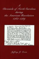 A Chronicle of North Carolina During American Revolution, 1763-1789 0865261105 Book Cover