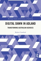 Digital Dawn in Adland: Transforming Australian Agencies 1032016639 Book Cover