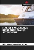 MARINE FACULTATIVE INSURANCE CLAIMS SETTLEMENT 6207675835 Book Cover