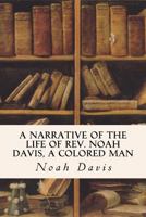 A Narrative of the Life of Rev. Noah Davie.. 1530165970 Book Cover