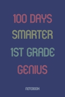 100 Days Smarter 1st Grade Genuis: Notebook 1652853030 Book Cover